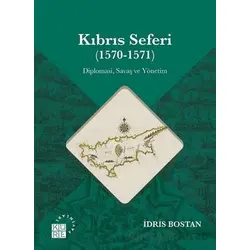 Kıbrıs Seferi (1570-1571) - İdris Bostan - Küre Yayınları