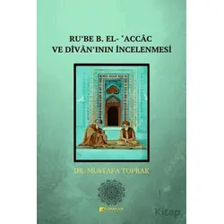 Rube B. El- Accac ve Divanın İncelenmesi - Mustafa Toprak - Karahan Kitabevi