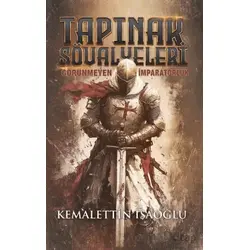 Tapınak Şövalyeleri - Kemalettin İsaoğlu - Tunç Yayıncılık