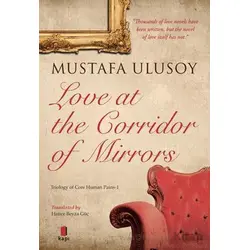 Love At The Corridor Of Mirrors - Mustafa Ulusoy - Kapı Yayınları
