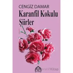Karanfil Kokulu Şiirler - Cengiz Damar - Kekeme Yayınları