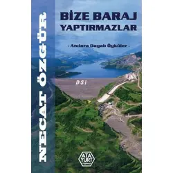 Bize Baraj Yaptırmazlar - Necat Özgür - Atayurt Yayınevi
