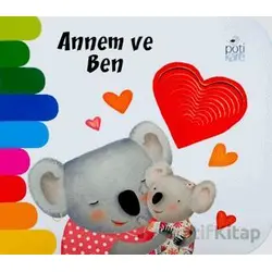 Annem ve Ben - Giovanna Mantegazza - Pötikare Yayıncılık