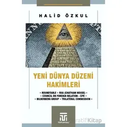 Yeni Dünya Düzeni Hakimleri - Halid Özkul - Toplumsal Kitap