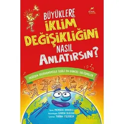 Büyüklere İklim Değişikliğini Nasıl Anlatırsın? - Patricia Daniels - Elma Çocuk