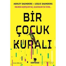 Bir Çocuk Kuralı - Ashley Saunders - Sonsuz Kitap Yayınları