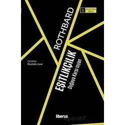 Eşitlikçilik - Murray N. Rothbard - Liberus Yayınları