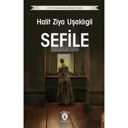 Sefile - Halit Ziya Uşaklıgil - Dorlion Yayınları