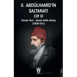 II. Abdülhamid’in Saltanatı Cilt III - Osman Nuri - Dorlion Yayınları