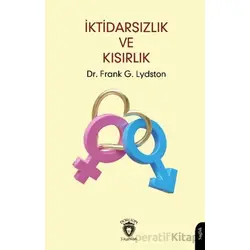 İktidarsızlık ve Kısırlık - Frank G. Lydston - Dorlion Yayınları