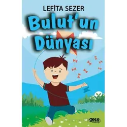 Bulut’un Dünyası - Lefita Sezer - Gece Kitaplığı