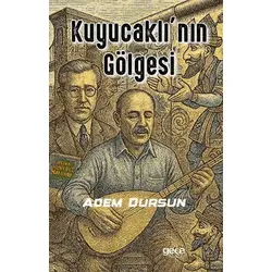 Kuyucaklı’nın Gölgesi - Adem Dursun - Gece Kitaplığı