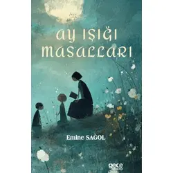 Ay Işığı Masalları - Emine Sağol - Gece Kitaplığı