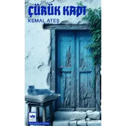 Çürük Kapı - Kemal Ateş - Ötüken Neşriyat