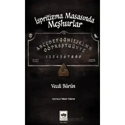 İspritizma Masasında Meşhurlar - Vecdi Bürün - Ötüken Neşriyat