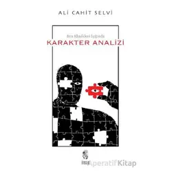 Batı Klasikleri Işığında Karakter Analizi - Ali Cahit Selvi - İnsan Yayınları