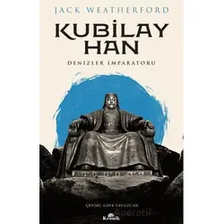Kubilay Han - Jack Weatherford - Kronik Kitap