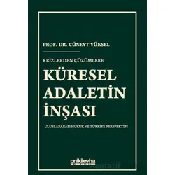 Krizlerden Çözümlere Küresel Adaletin İnşası - Cüneyt Yüksel - On İki Levha Yayınları