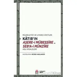 Katib’in Aşere-i Mübeşşire ve Seb‘a-i Münzire Adlı Risaleleri - Nesibe Kablander - DBY Yayınları