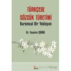Türkçede Sözcük Türetimi - Yasemin Çürük - Kriter Yayınları