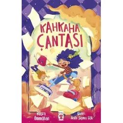 Kahkaha Çantası - Büşra Ümmühan - Timaş Çocuk