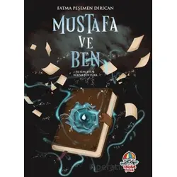 Mustafa ve Ben - Fatma Peşemen Dirican - Yağmur Çocuk