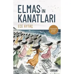 Elmasın Kanatları - Ece Aytaç - Librum Kitap