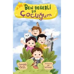 Ben Değerli Bir Çocuğum - Songül Özel - Çıra Yayınları