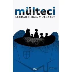 Mülteci - Serdar Mirza Mollabey - Çıra Yayınları