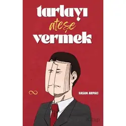 Tarlayı Ateşe Vermek - Hasan Arpacı - Bengisu Yayınları