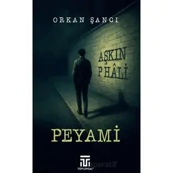 Peyami - Aşkın P Hali - Orkan Şancı - Toplumsal Kitap