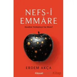 Nefs-i Emmare - Erdem Akça - Foliant Yayınları