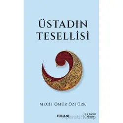 Üstadın Tesellisi - Mecit Ömür Öztürk - Foliant Yayınları