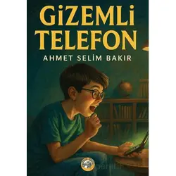 Gizemli Telefon - Ahmet Selim Bakır - Akıllı Zebra
