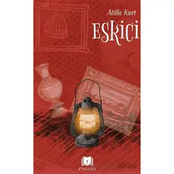 Eskici - Atilla Kurt - Parana Yayınları