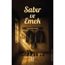 Sabır ve Emek - Mustafa Mutlu - Ceres Yayınları