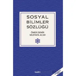 Sosyal Bilimler Sözlüğü - Mustafa Acar - Kadim Yayınları