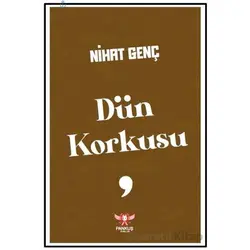 Dün Korkusu - Nihat Genç - Pankuş Yayınları