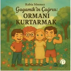 Gagamik’in Çağrısı: Ormanı Kurtarmak - Rabia Sönmez - Herdem Kitap