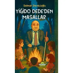 Yiğido Dede’den Masallar - Selman Devecioğlu - Mevsimler Kitap