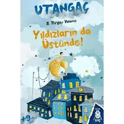 Utangaç: Yıldızların da Üstünde - B. Turgay Yalanız - Mavi Gök Yayınları