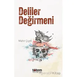 Deliler Değirmeni - Mahir Çiçek - Totem Yayıncılık