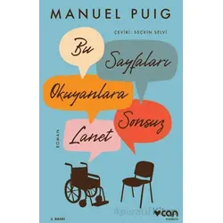 Bu Sayfaları Okuyanlara Sonsuz Lanet - Manuel Puig - Can Yayınları