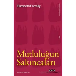 Mutluluğun Sakıncaları - Elizabeth Farrelly - Yapı Kredi Yayınları