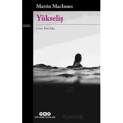 Yükseliş - Martin Macinnes - Yapı Kredi Yayınları