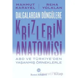 Dalgalardan Döngülere Krizlerin Anatomisi - Mahmut Karayel - Remzi Kitabevi