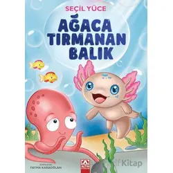 Ağaca Tırmanan Balık - Seçil Yücel - Altın Kitaplar