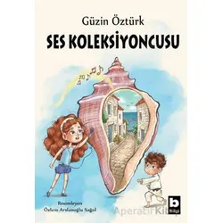 Ses Koleksiyoncusu - Güzin Öztürk - Bilgi Yayınevi