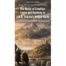 The Music of Creation: Logos and Harmony in J.R.R. Tolkien’s Middle-earth