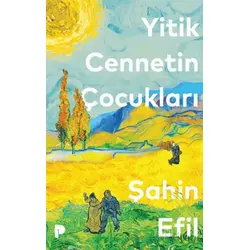 Yitik Cennetin Çocukları - Şahin Efil - Pınar Yayınları